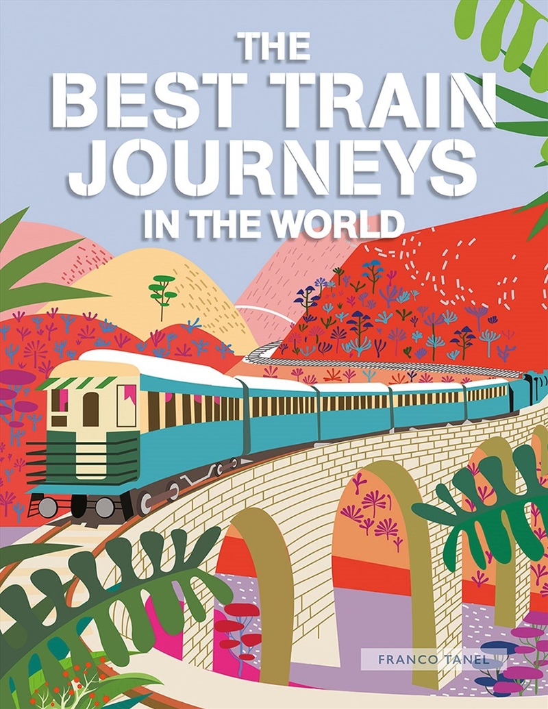 The Best Train Journeys in the World/Product Detail/Transportation