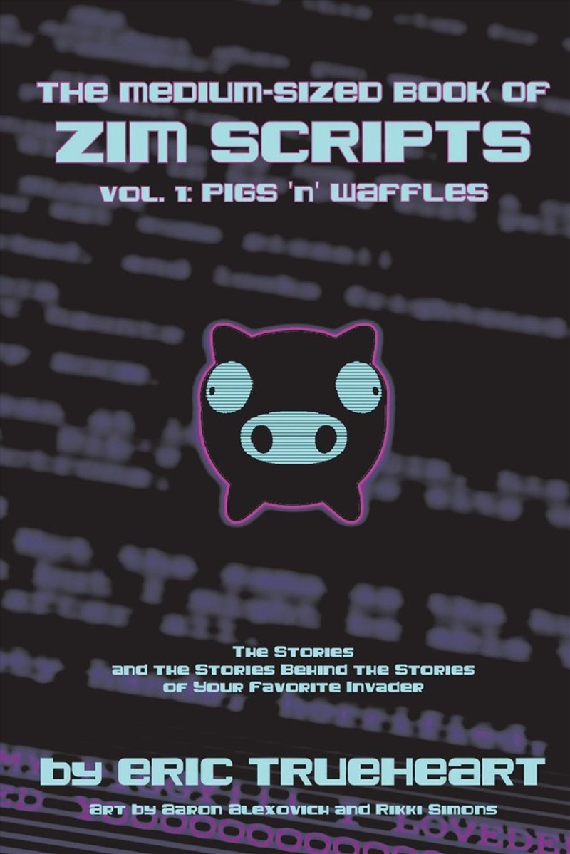 The Medium-Sized Book of Zim Scripts: Vol. 1: Pigs 'n' Waffles/Product Detail/Arts & Entertainment