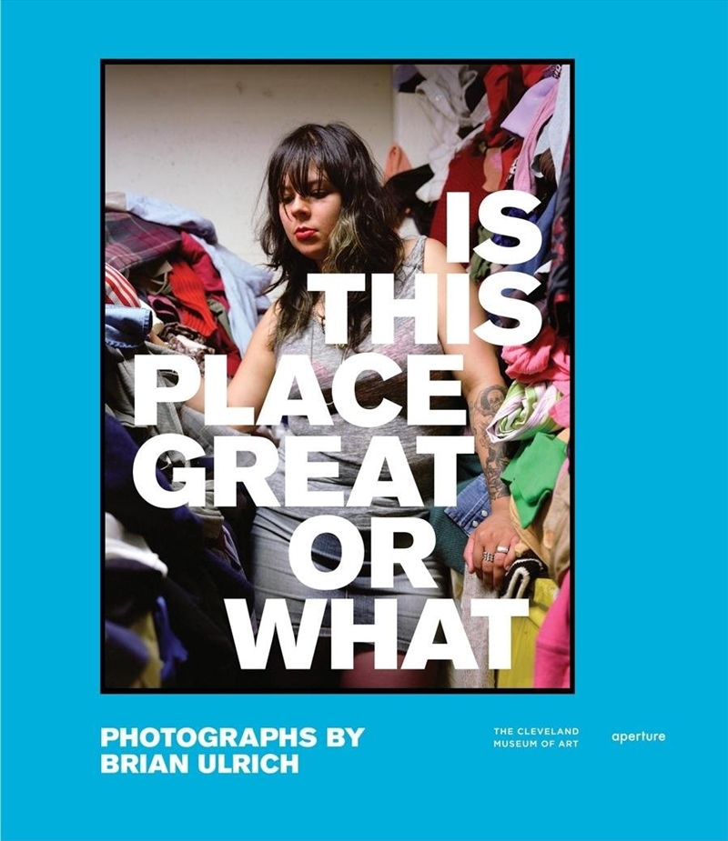 Brian Ulrich: Is This Place Great or What/Product Detail/Photography