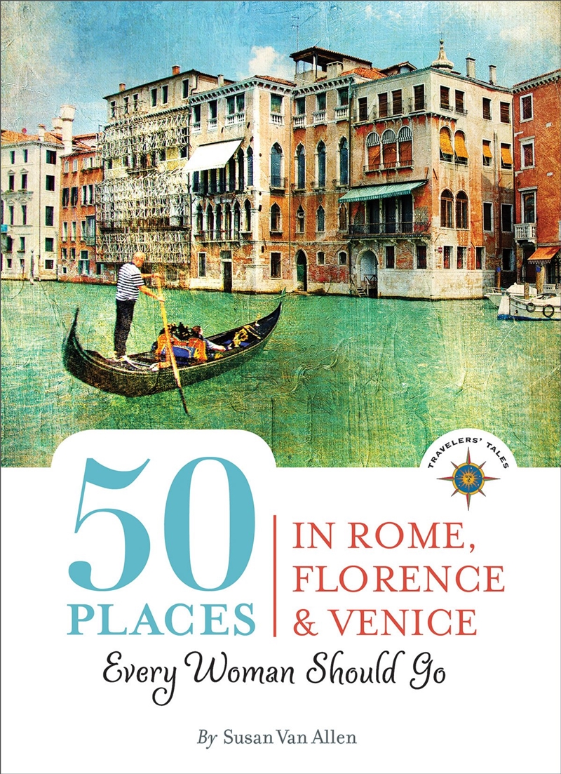 50 Places in Rome, Florence and Venice Every Woman Should Go/Product Detail/Travel & Holidays