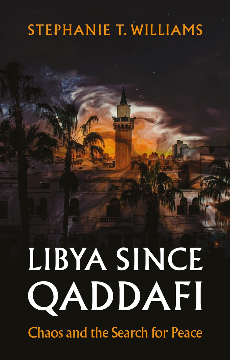 Libya Since Qaddafi/Product Detail/Politics & Government