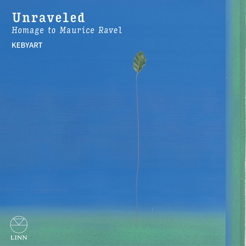 Unraveled - Homage To Maurice Ravel/Product Detail/Classical