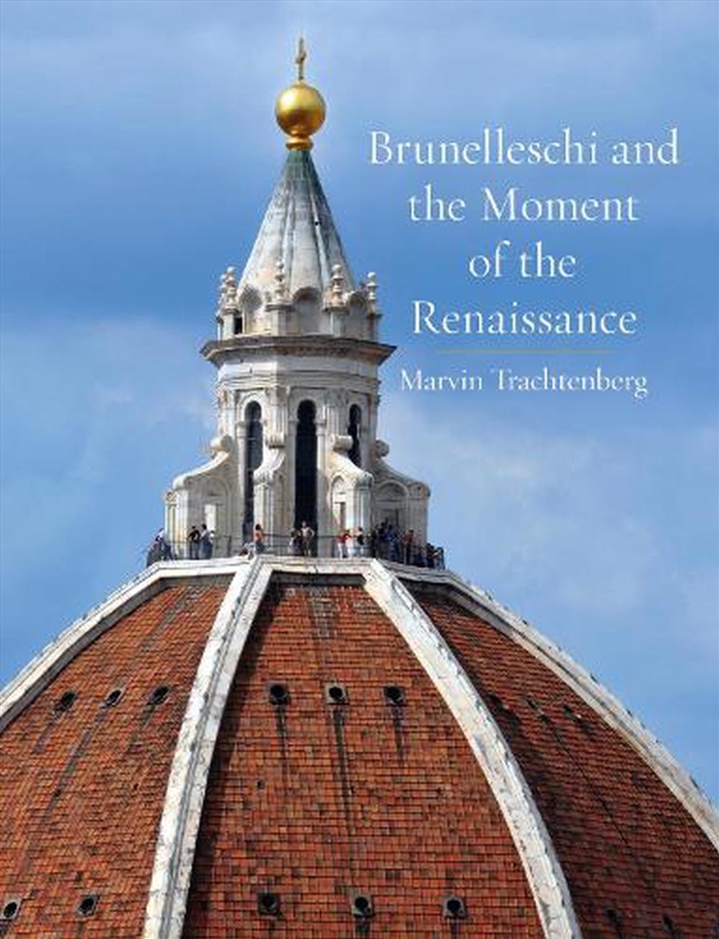 Brunelleschi And The Moment Of The Renaissance/Product Detail/Architecture
