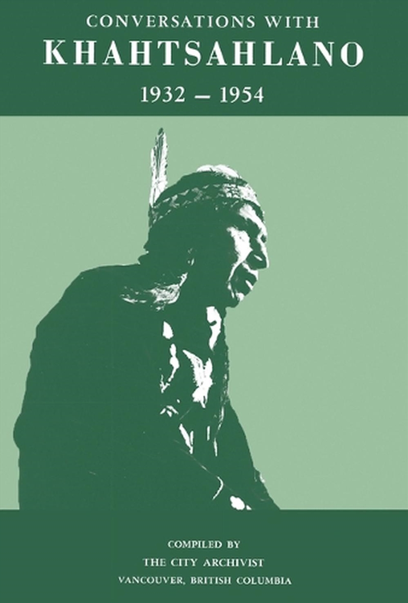 Conversations with Khahtsahlano, 19321954/Product Detail/Biographies & True Stories