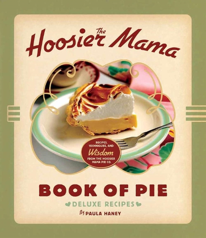 The Hoosier Mama Book of Pie/Product Detail/Recipes, Food & Drink