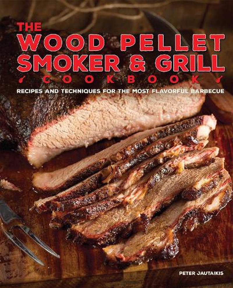The Wood Pellet Smoker and Grill Cookbook/Product Detail/Recipes, Food & Drink
