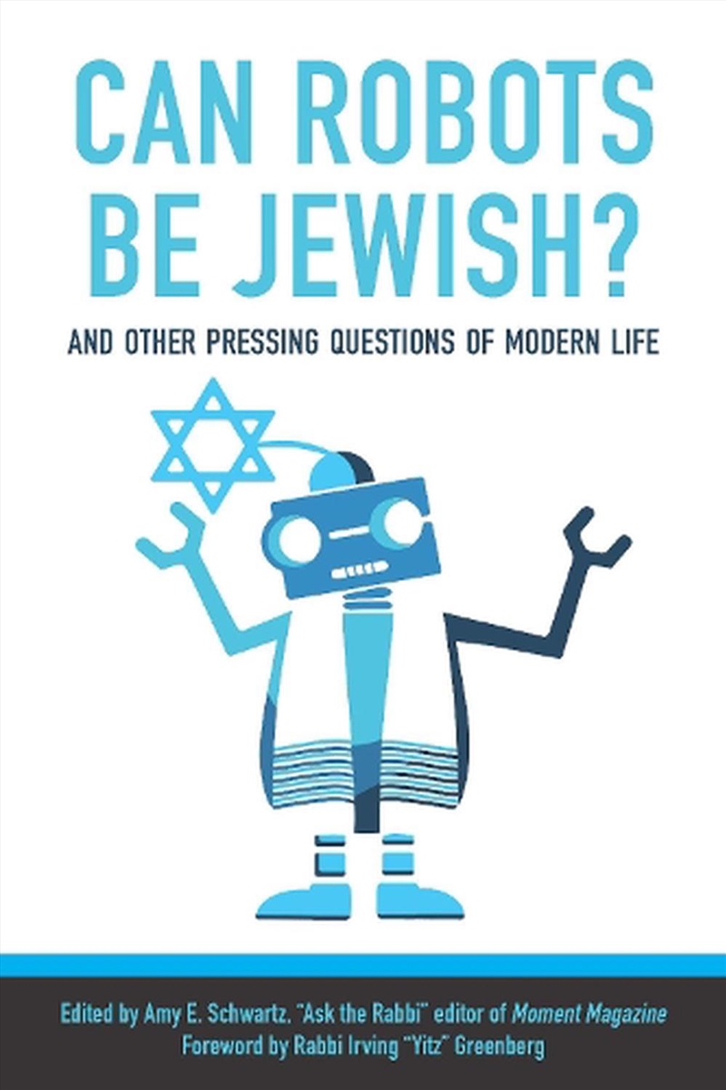 Can Robots Be Jewish? And Other Pressing Questions of Modern Life/Product Detail/Religion & Beliefs