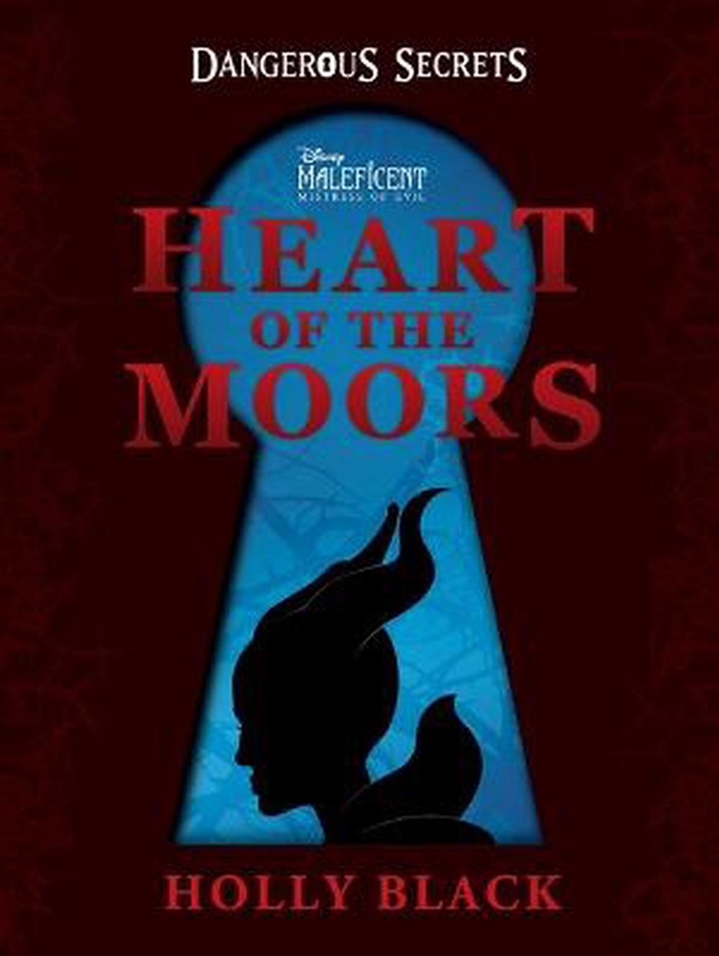 Dangerous Secrets: Heart of the Moors (Disney: Maleficent Mistress of Evil)/Product Detail/Childrens Fiction Books
