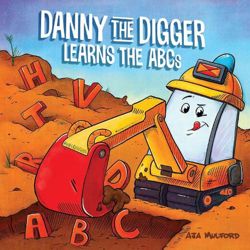 Danny the Digger Learns the ABCs/Product Detail/Early Childhood Fiction Books