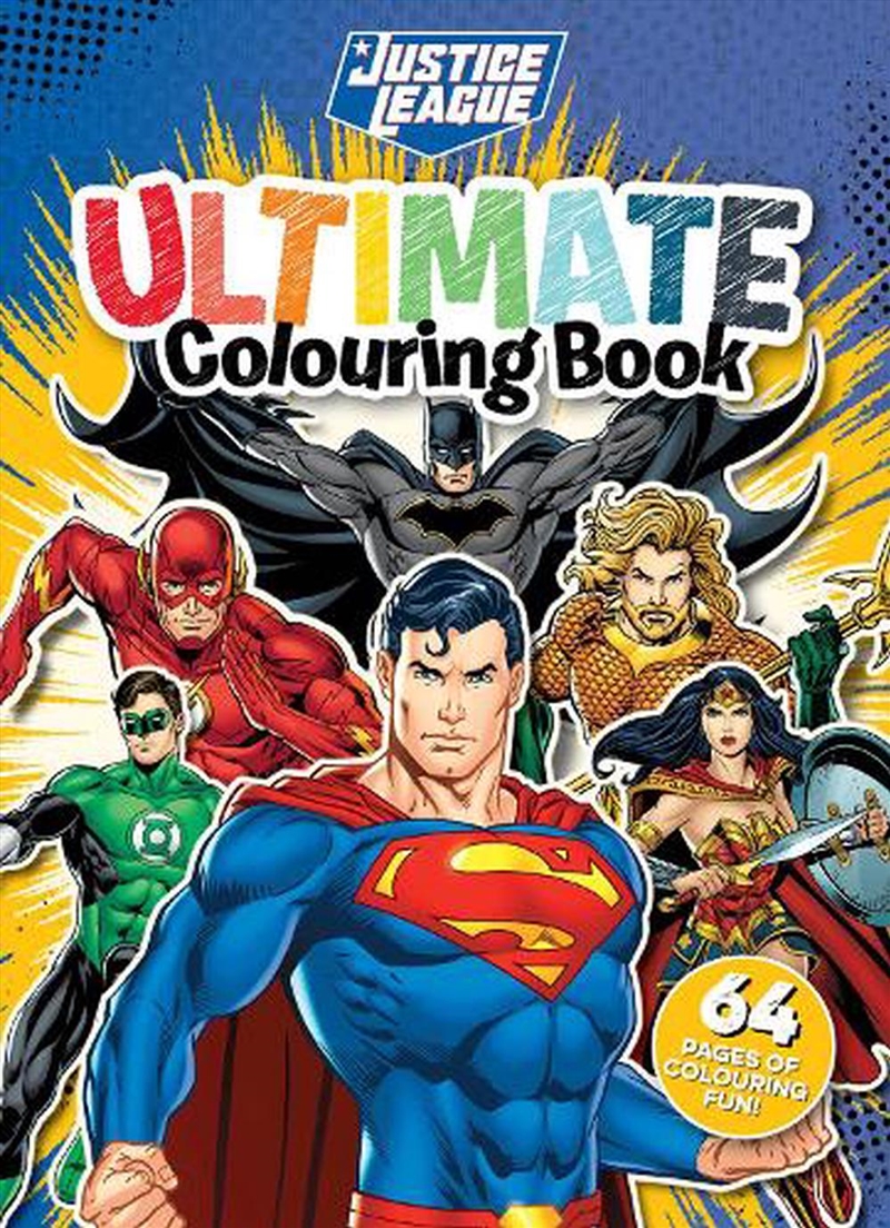 Justice League: Ultimate Colouring Book (DC Comics: Starring Superman)/Product Detail/Kids Colouring