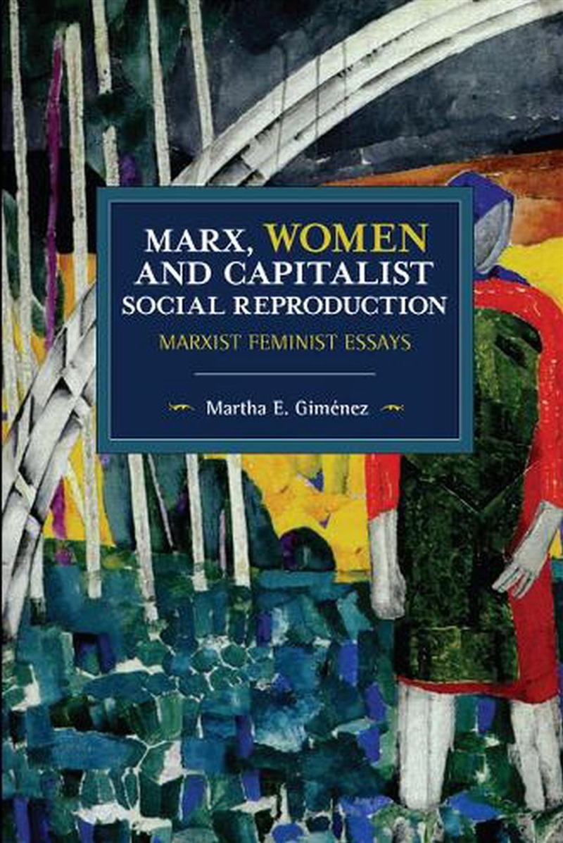 Marx, Women, And Capitalist Social Reproduction/Product Detail/Politics & Government