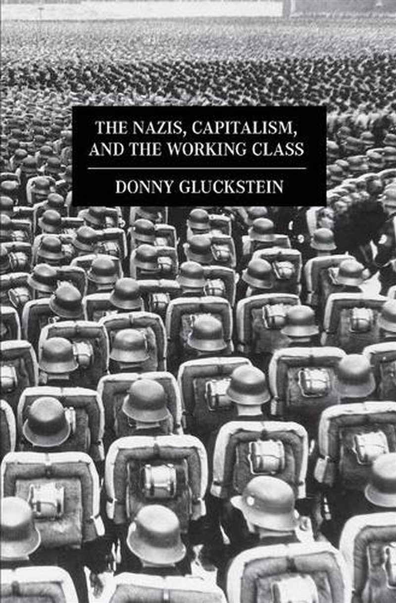 Nazis, Capitalism and the Working Class/Product Detail/Politics & Government