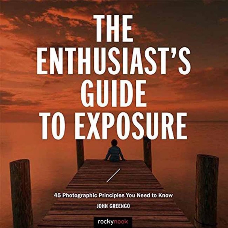 The Enthusiast's Guide to Exposure/Product Detail/Photography