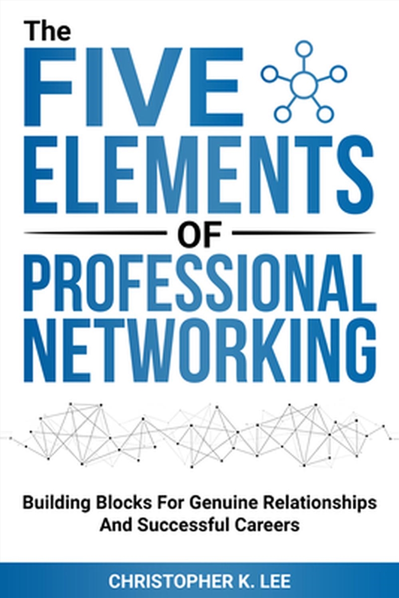 The Five Elements of Professional Networking/Product Detail/Psychology