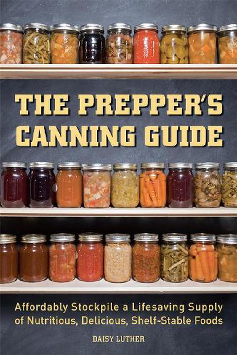 The Prepper's Canning Guide/Product Detail/Recipes, Food & Drink