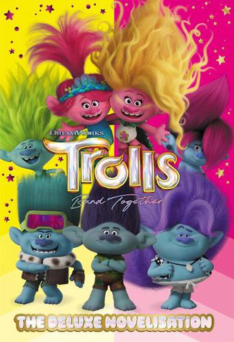 Trolls Band Together: The Deluxe Novelisation (DreamWorks)/Product Detail/Childrens Fiction Books