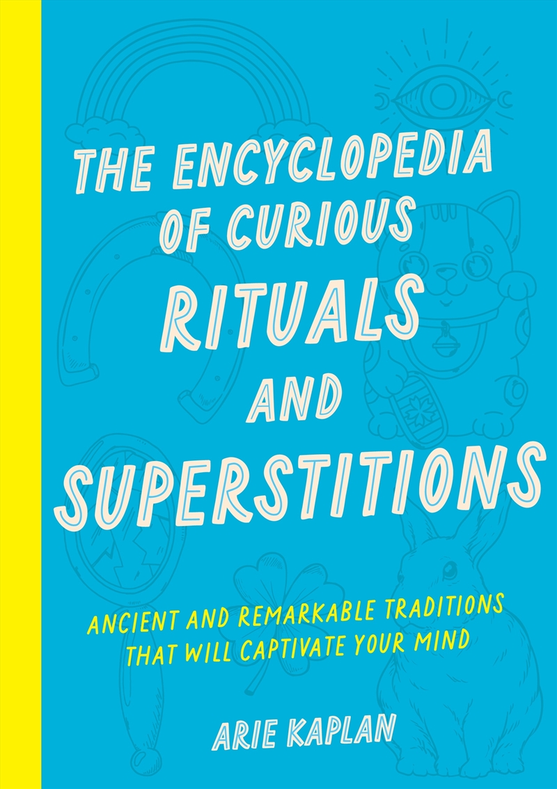 The Encyclopedia of Curious Rituals and Superstitions/Product Detail/Reference & Encylopaedias