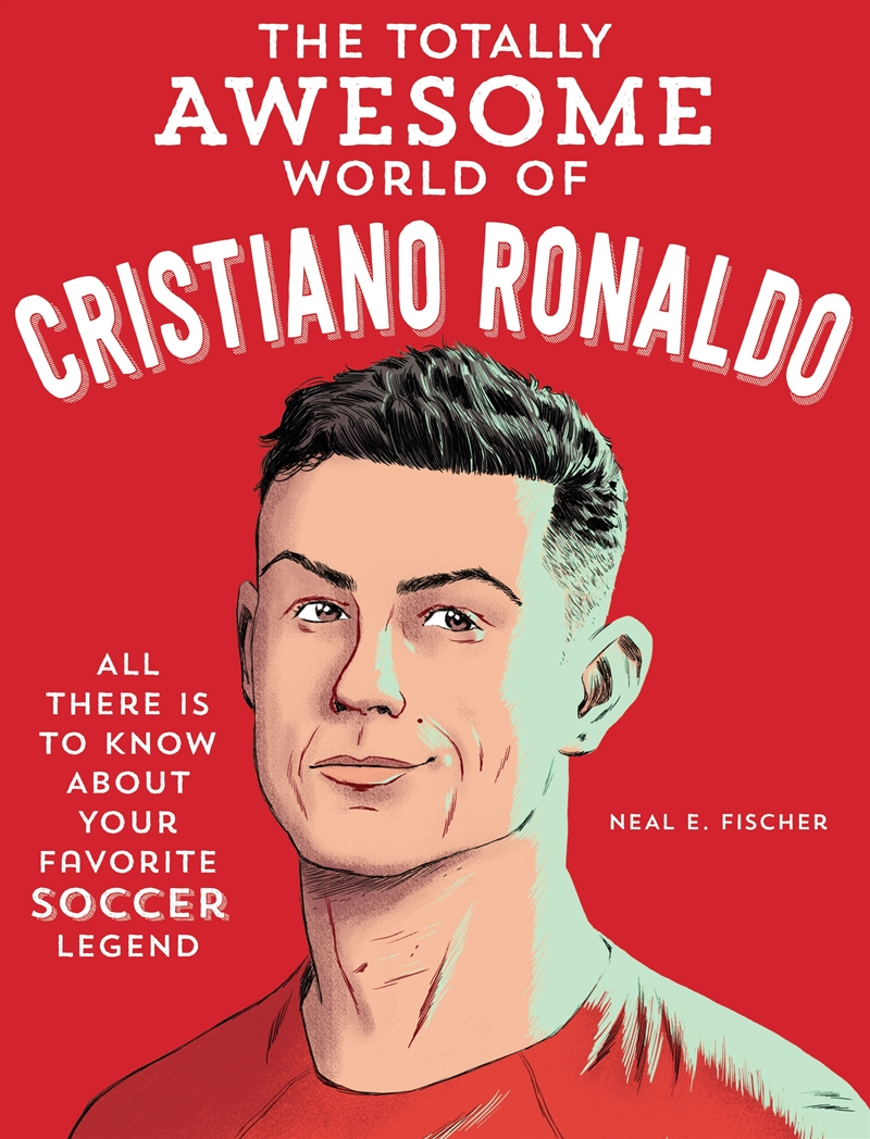 The Totally Awesome World of Cristiano Ronaldo/Product Detail/Childrens
