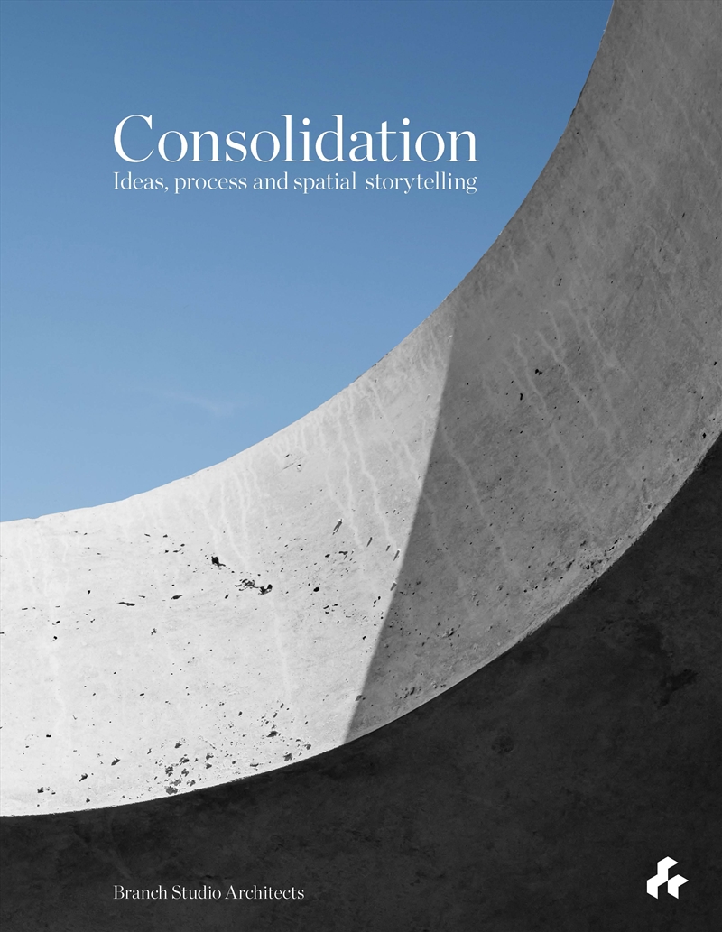 Consolidation: Ideas, Process and Spatial Storytelling/Product Detail/Architecture