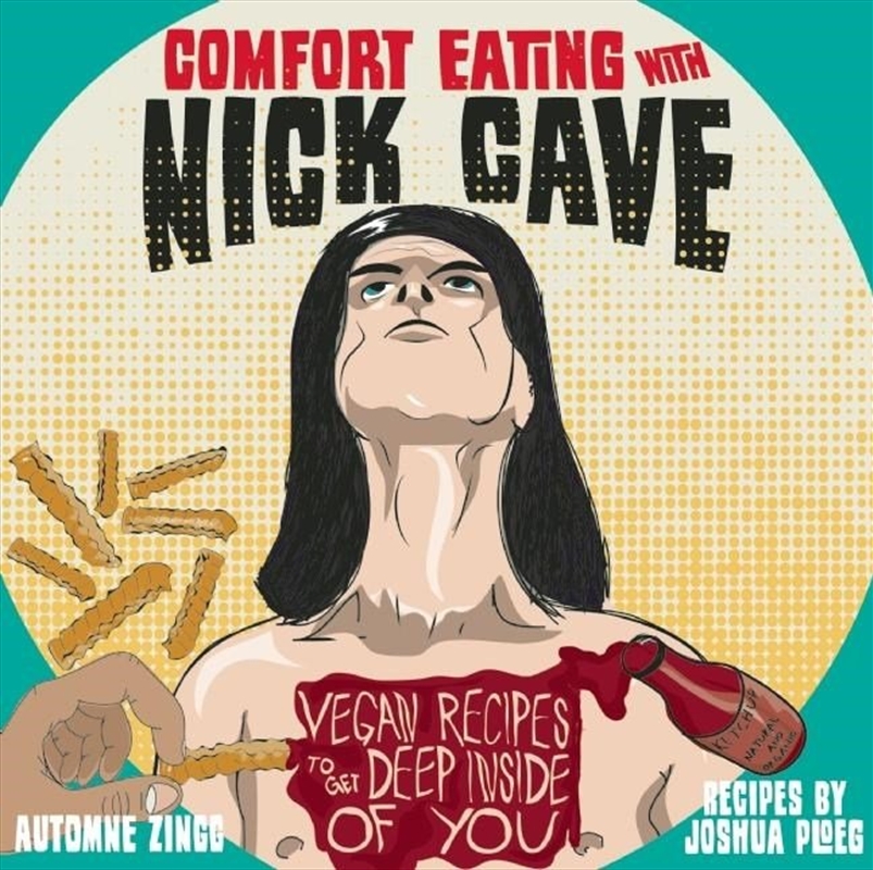 Comfort Eating with Nick Cave/Product Detail/Recipes, Food & Drink