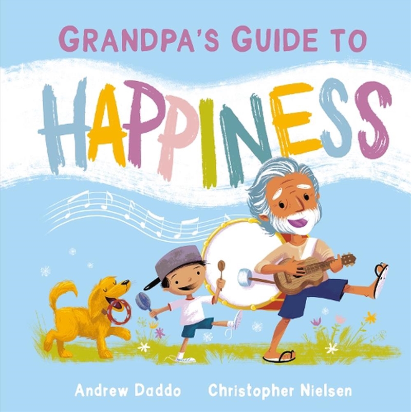 Grandpas Guide To Happiness/Product Detail/Early Childhood Fiction Books