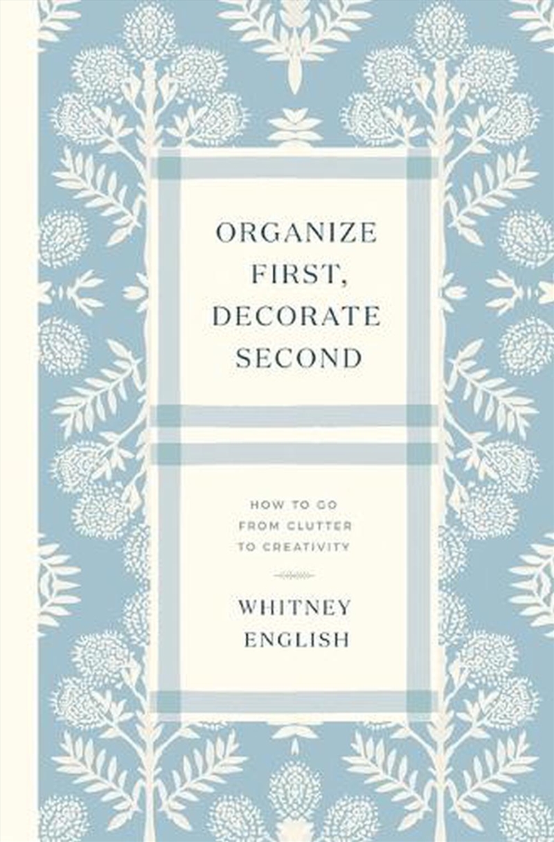 Organize First Decorate Second/Product Detail/House and Home Design