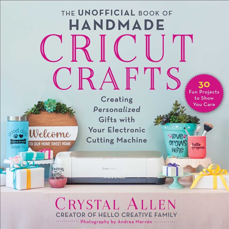 The Unofficial Book of Handmade Cricut Crafts/Product Detail/Crafts & Handiwork