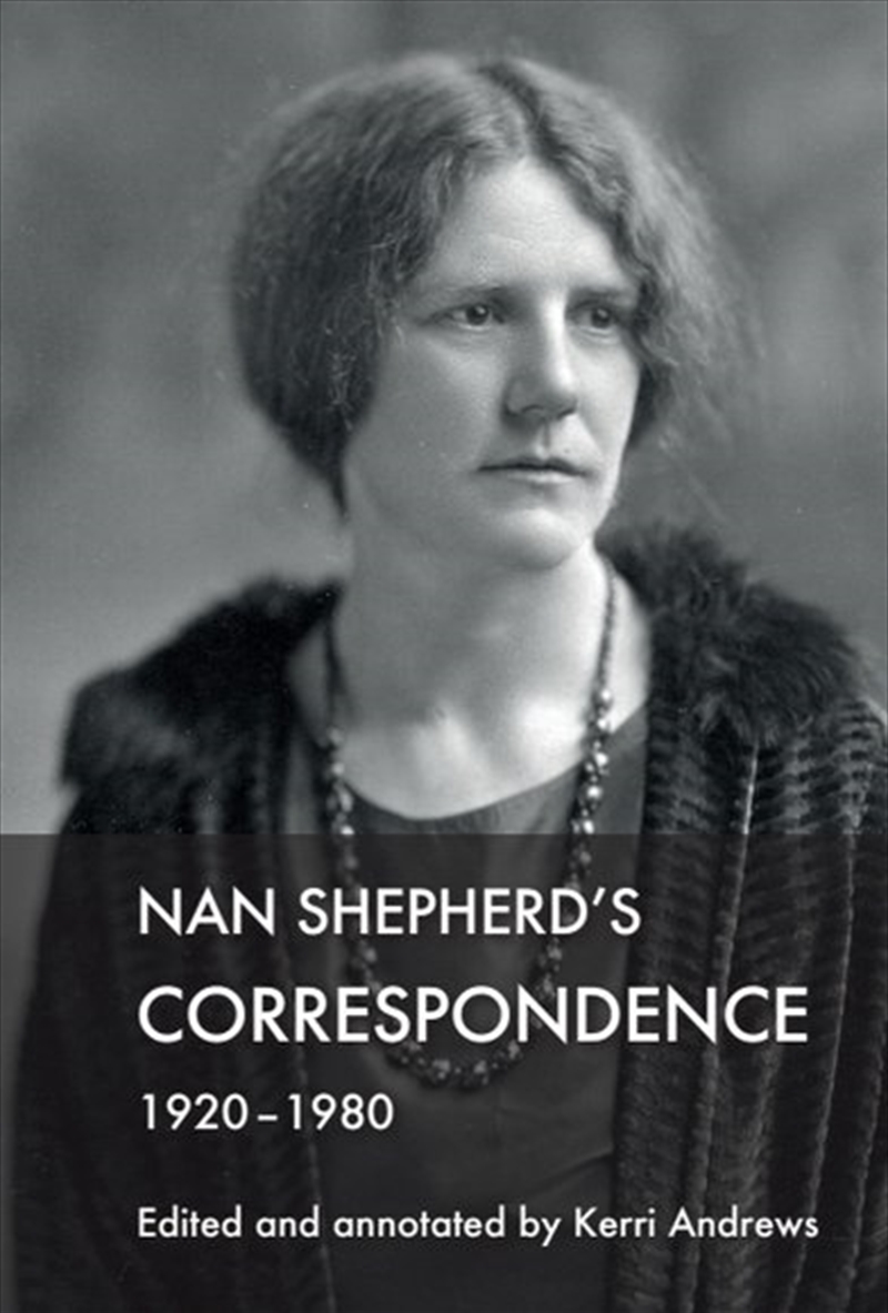 Nan Shepherd'S Correspondence, 192080/Product Detail/Literature & Poetry