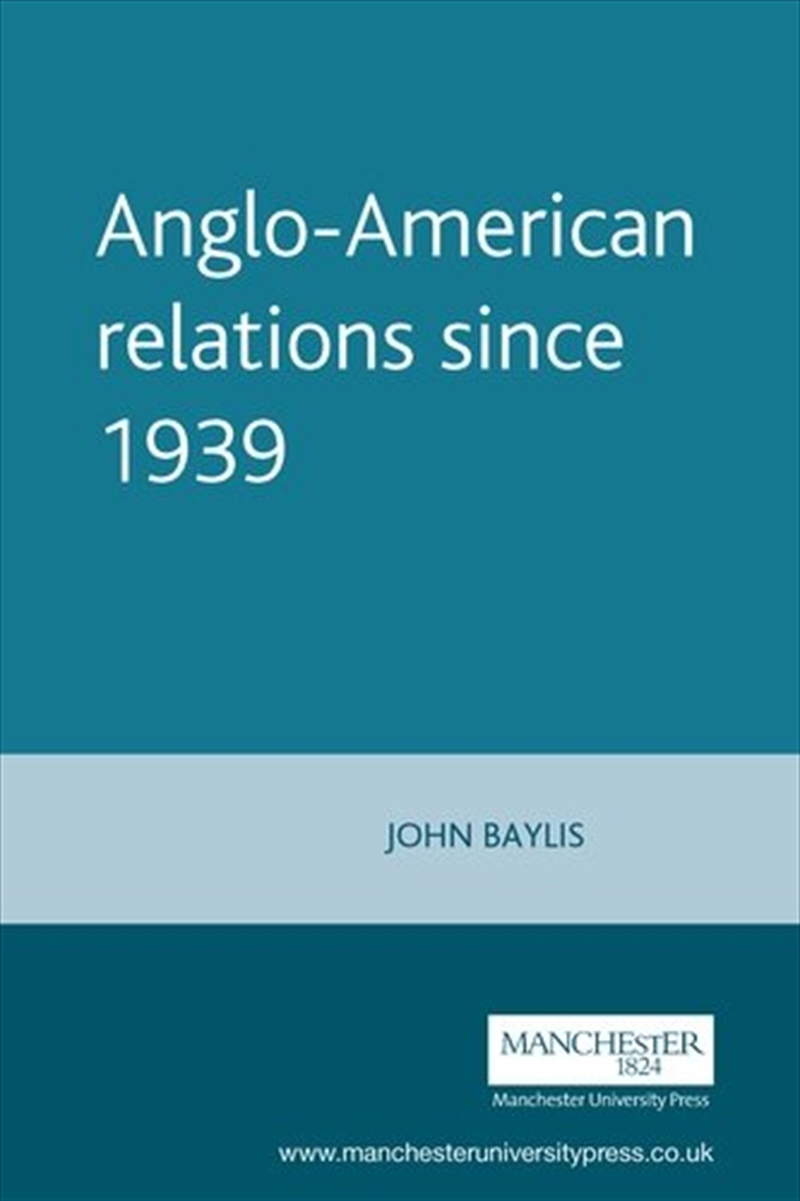 Anglo-American relations since 1939/Product Detail/Politics & Government