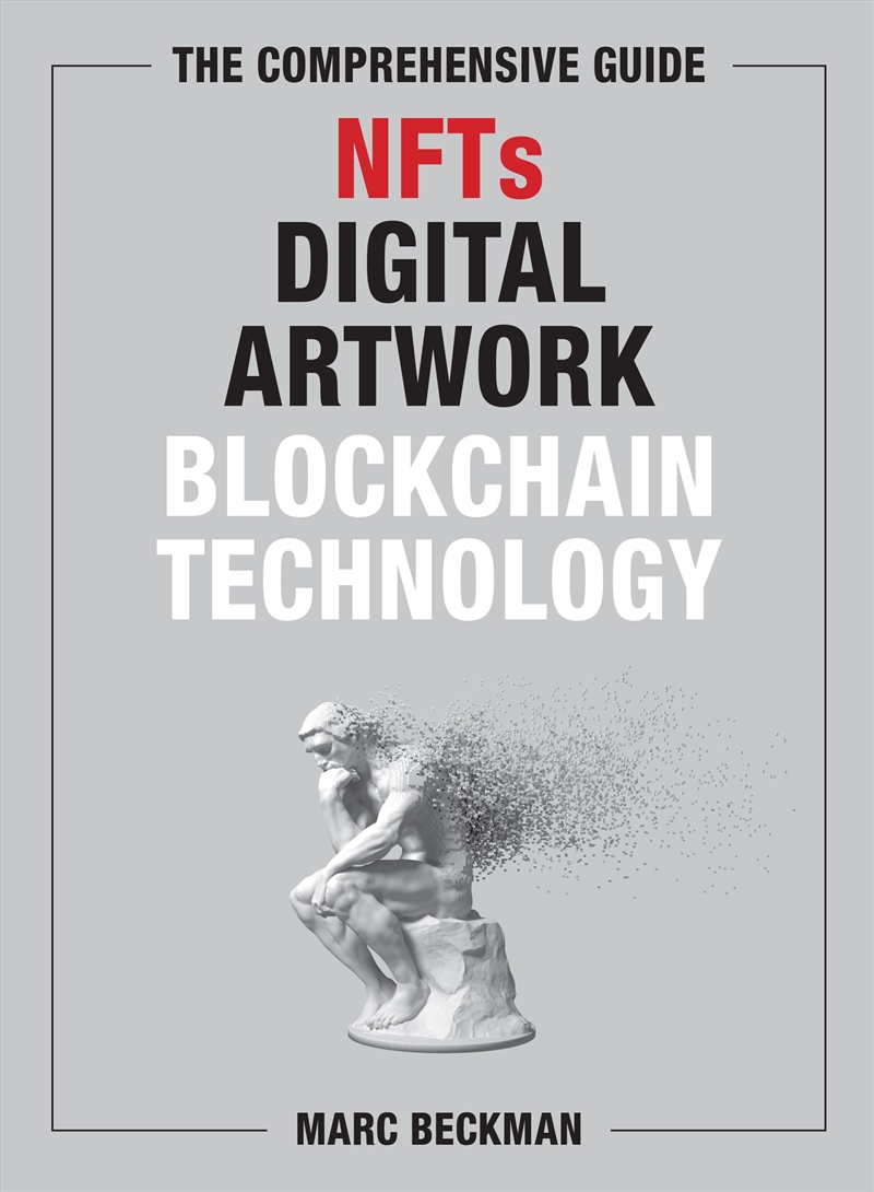 The Comprehensive Guide to NFTs, Digital Artwork, and Blockchain Technology/Product Detail/Reading