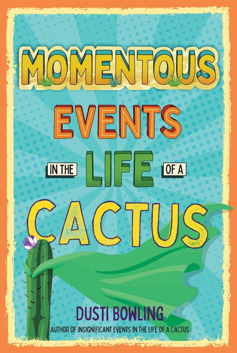 Momentous Events in the Life of a Cactus/Product Detail/Childrens Fiction Books