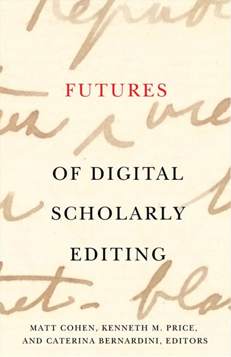 Futures Of Digital Scholarly Editing/Product Detail/Society & Culture