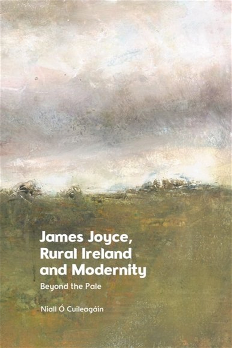 James Joyce, Rural Ireland And Modernity/Product Detail/Literature & Poetry