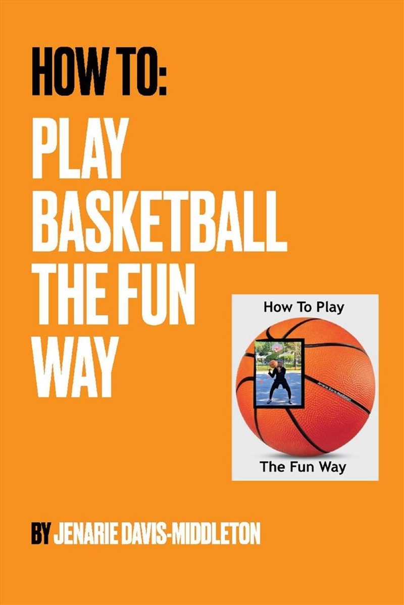 How To Play Basketball The Fun Way/Product Detail/Sport & Recreation