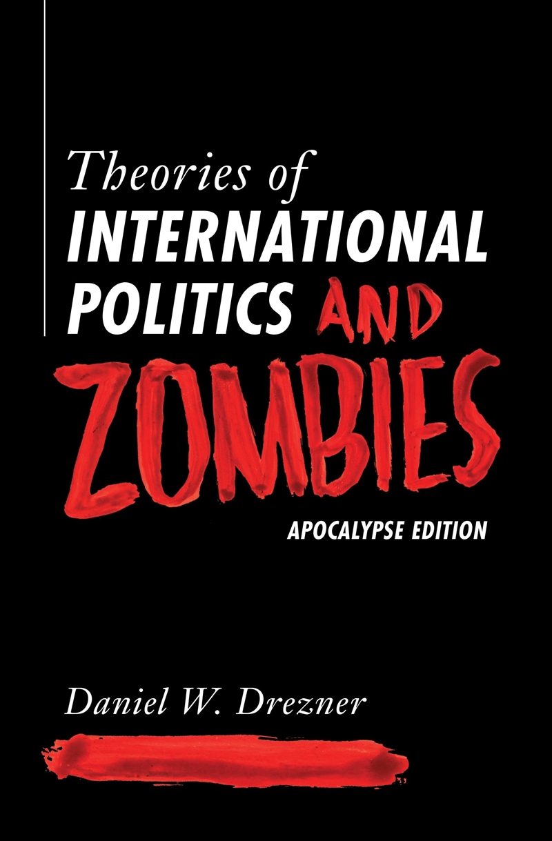 Theories of International Politics and Zombies/Product Detail/Politics & Government