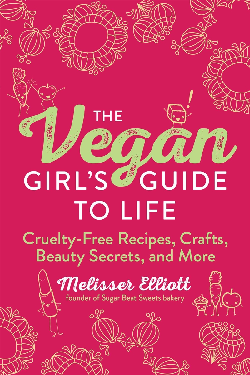 The Vegan Girl's Guide to Life/Product Detail/Recipes, Food & Drink