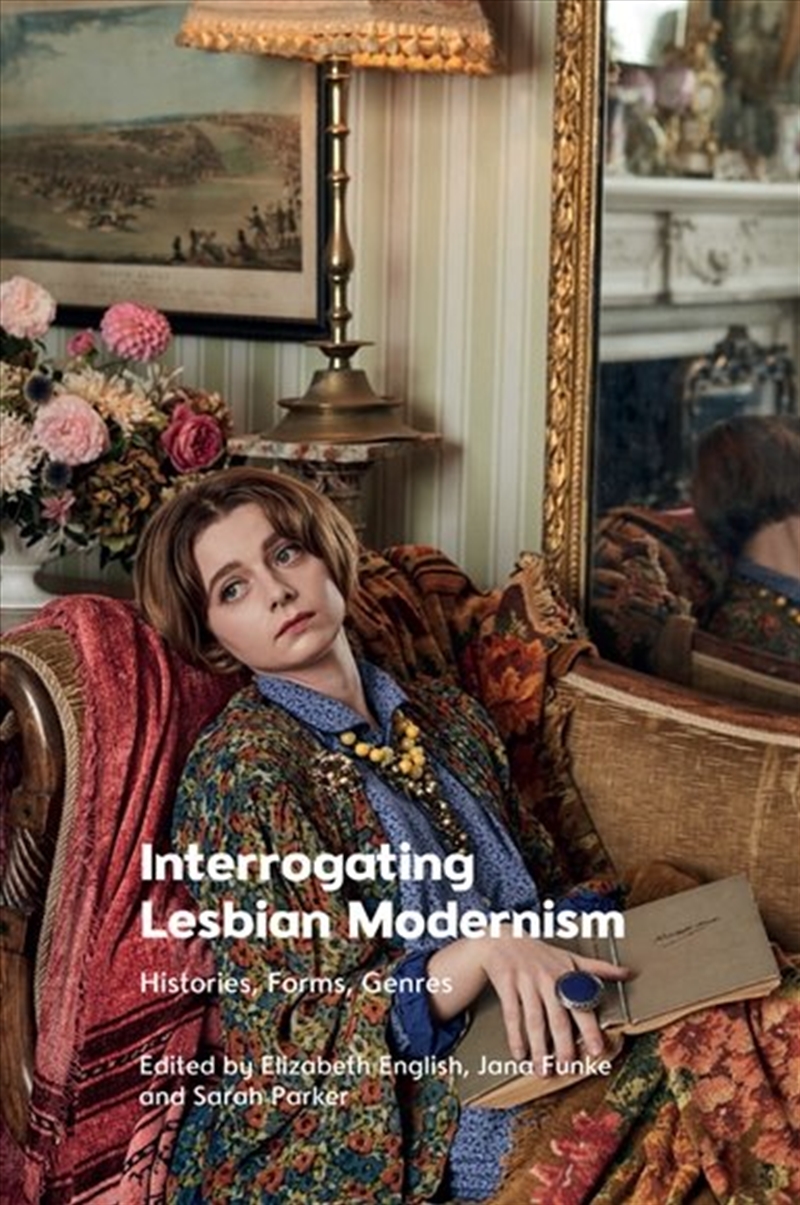 Interrogating Lesbian Modernism/Product Detail/Literature & Poetry