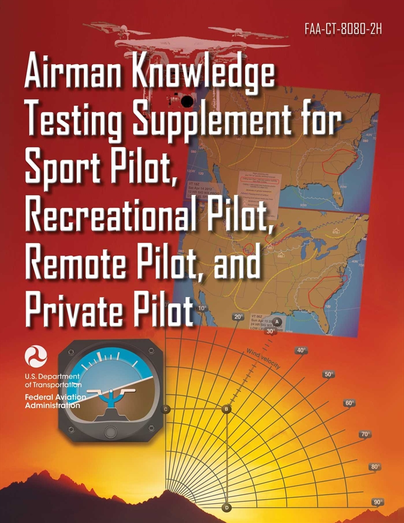 Airman Knowledge Testing Supplement for Sport Pilot, Recreational Pilot, Remote Pilot, and Private P/Product Detail/Transportation