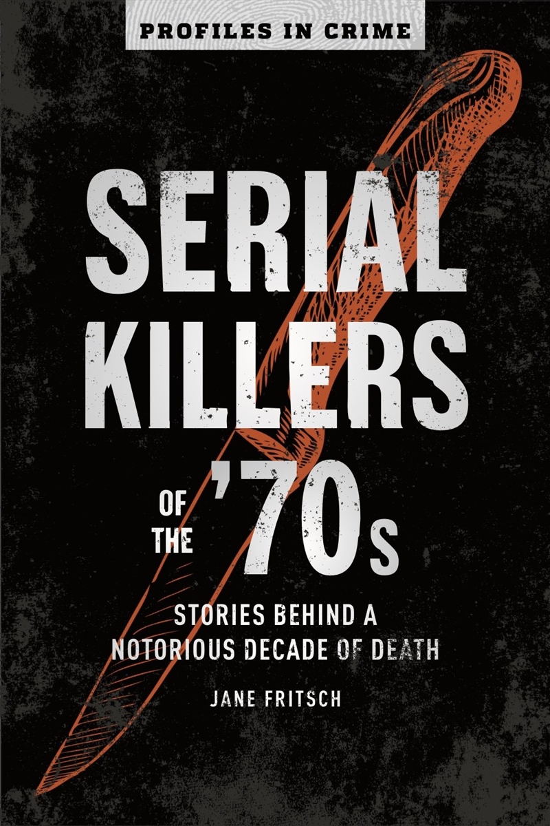 Serial Killers of the '70s/Product Detail/True Crime