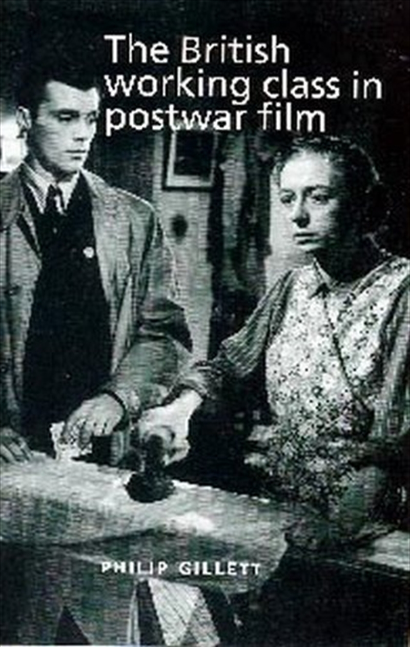 The British working class in postwar film/Product Detail/Arts & Entertainment