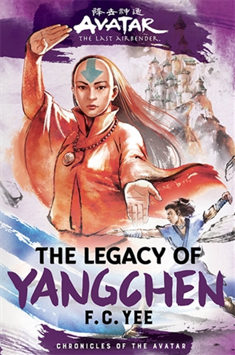 Avatar, The Last Airbender: The Legacy Of Yangchen (Chronicles Of The Avatar Book 4)/Product Detail/Childrens Fiction Books