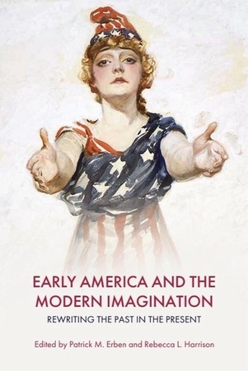 Early America and the Modern Imagination/Product Detail/Literature & Poetry