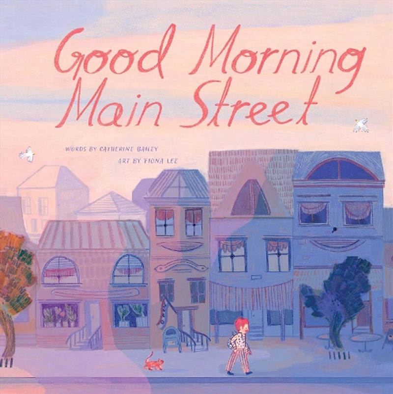 Good Morning Main Street/Product Detail/Early Childhood Fiction Books