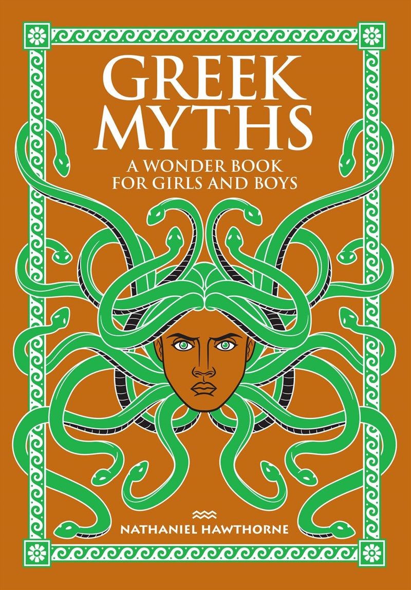 Greek Myths: A Wonder Book for Girls & Boys (Barnes & Noble Collectible Classics: Children's Edition/Product Detail/Children