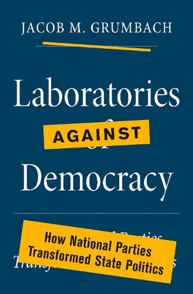 Laboratories against Democracy/Product Detail/Politics & Government