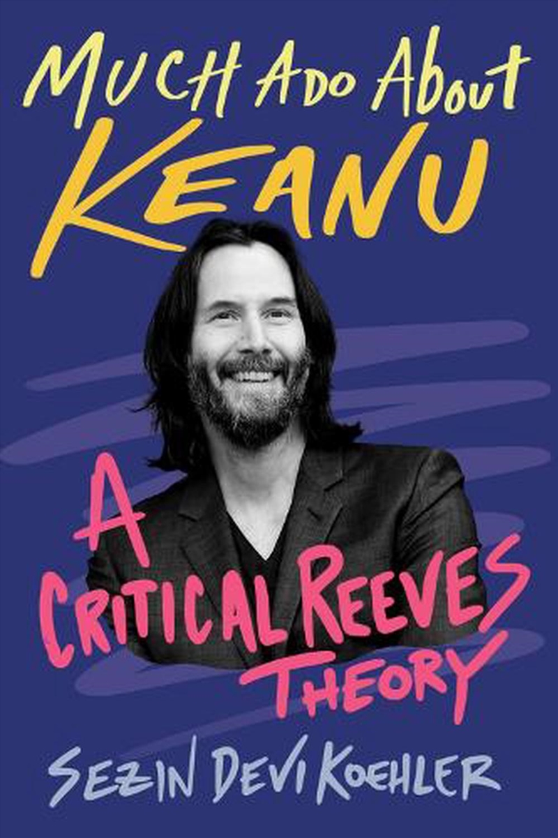 Much Ado About Keanu/Product Detail/Arts & Entertainment Biographies