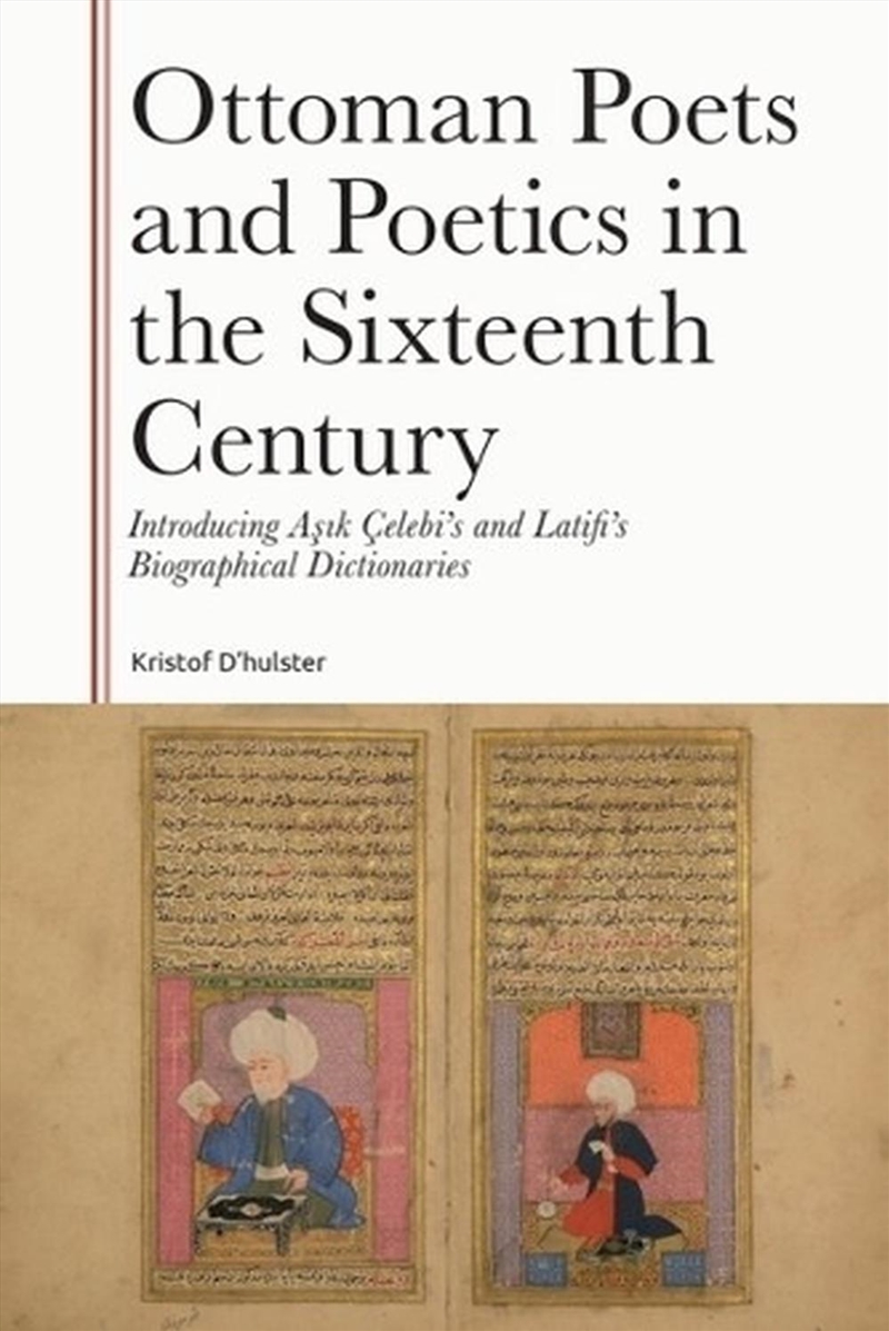 Ottoman Poets and Poetics in the Sixteenth Century/Product Detail/History