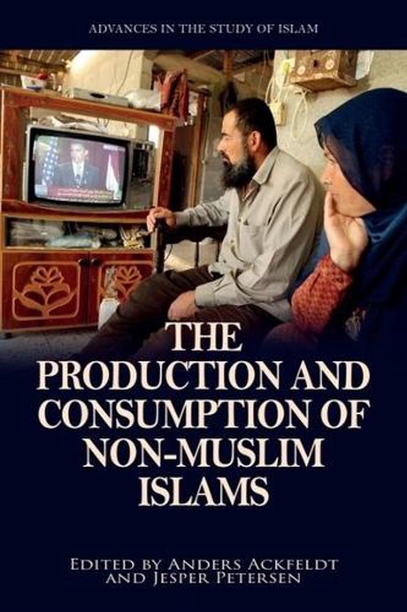 The Production and Consumption of Non-Muslim Islams/Product Detail/History