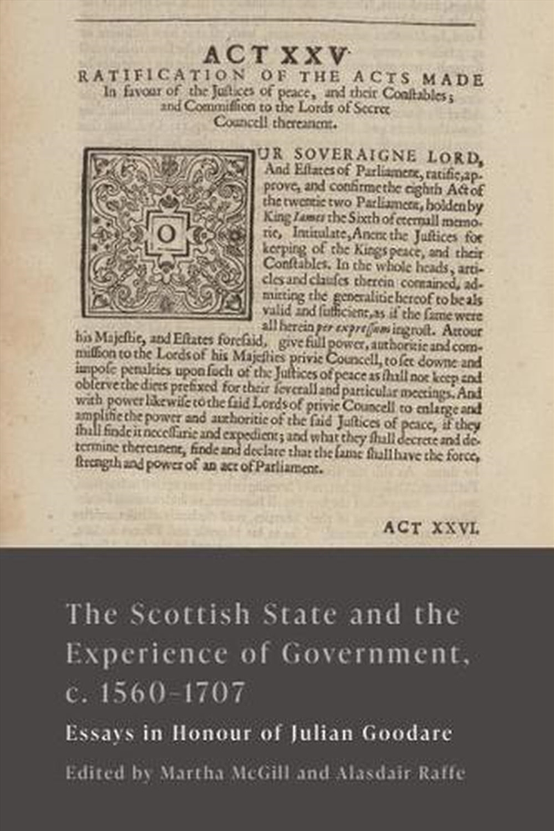 The Scottish State and the Experience of Government, c. 1560-1707/Product Detail/History