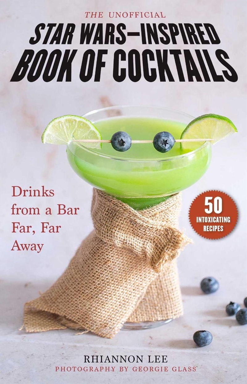 The Unofficial Star Wars-Inspired Book of Cocktails/Product Detail/Recipes, Food & Drink